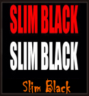 Slim Black - Slim Black